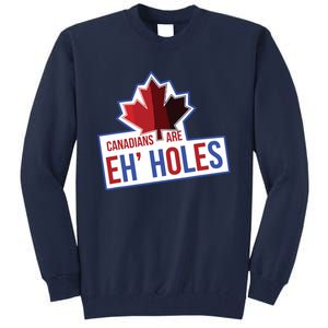 Canadians Are Eh Holes Funny Canada Tall Sweatshirt