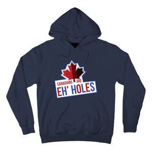 Canadians Are Eh Holes Funny Canada Tall Hoodie