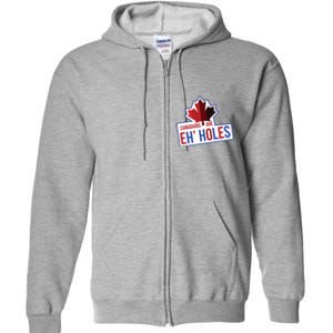 Canadians Are Eh Holes Funny Canada Full Zip Hoodie