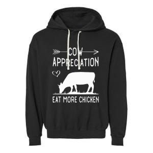 Cow Appreciation Eat More Chicken Funny Gift Cows Garment-Dyed Fleece Hoodie