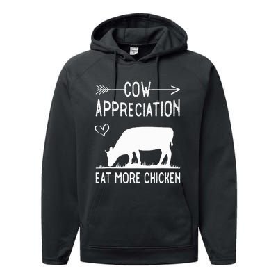 Cow Appreciation Eat More Chicken Funny Gift Cows Performance Fleece Hoodie