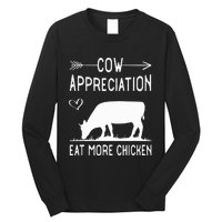 Cow Appreciation Eat More Chicken Funny Gift Cows Long Sleeve Shirt