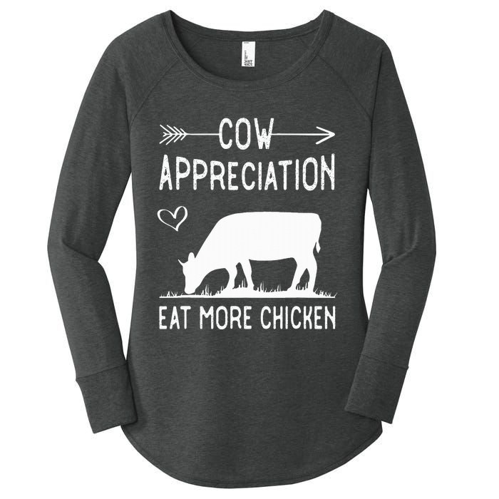 Cow Appreciation Eat More Chicken Funny Gift Cows Women's Perfect Tri Tunic Long Sleeve Shirt