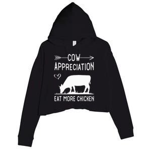 Cow Appreciation Eat More Chicken Funny Gift Cows Crop Fleece Hoodie