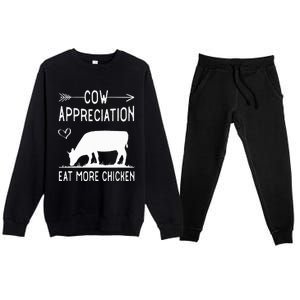 Cow Appreciation Eat More Chicken Funny Gift Cows Premium Crewneck Sweatsuit Set