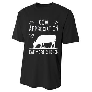 Cow Appreciation Eat More Chicken Funny Gift Cows Performance Sprint T-Shirt