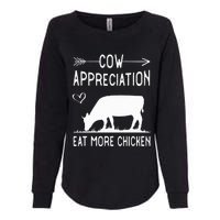 Cow Appreciation Eat More Chicken Funny Gift Cows Womens California Wash Sweatshirt