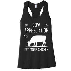 Cow Appreciation Eat More Chicken Funny Gift Cows Women's Racerback Tank