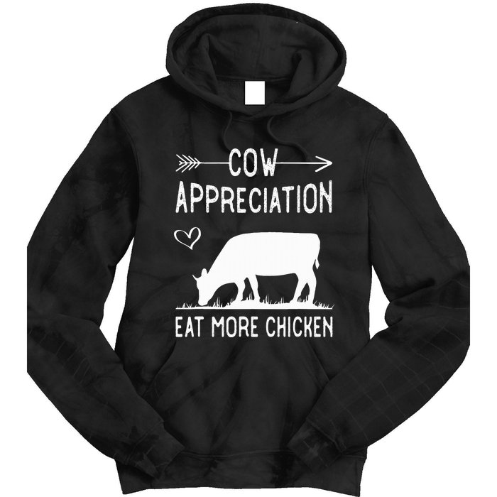 Cow Appreciation Eat More Chicken Funny Gift Cows Tie Dye Hoodie