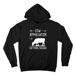 Cow Appreciation Eat More Chicken Funny Gift Cows Tall Hoodie