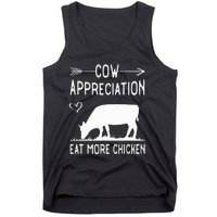 Cow Appreciation Eat More Chicken Funny Gift Cows Tank Top