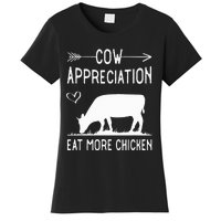 Cow Appreciation Eat More Chicken Funny Gift Cows Women's T-Shirt