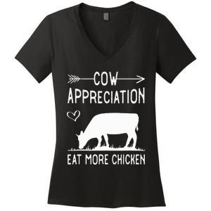 Cow Appreciation Eat More Chicken Funny Gift Cows Women's V-Neck T-Shirt