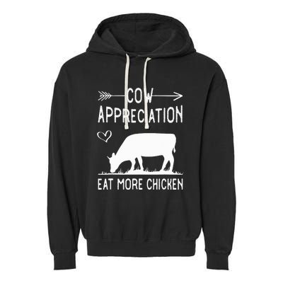 Cow Appreciation Eat More Chicken Funny Gift Cows Garment-Dyed Fleece Hoodie