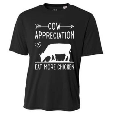 Cow Appreciation Eat More Chicken Funny Gift Cows Cooling Performance Crew T-Shirt