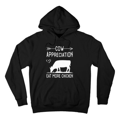 Cow Appreciation Eat More Chicken Funny Gift Cows Hoodie