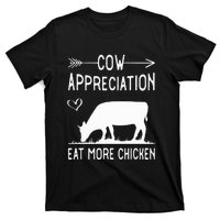 Cow Appreciation Eat More Chicken Funny Gift Cows T-Shirt