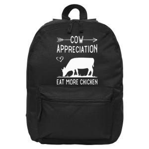 Cow Appreciation Eat More Chicken Funny Gift Cows 16 in Basic Backpack