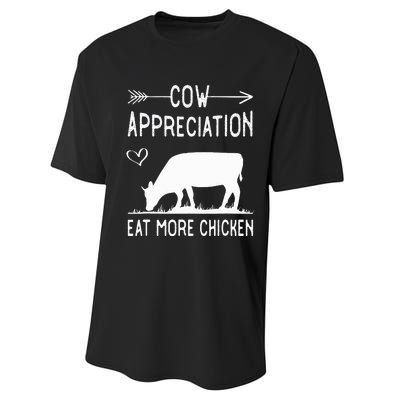 Cow Appreciation Eat More Chicken Funny Gift Cows Performance Sprint T-Shirt