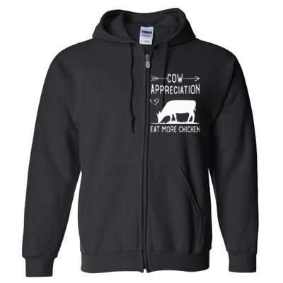 Cow Appreciation Eat More Chicken Funny Gift Cows Full Zip Hoodie