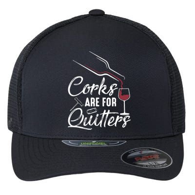Corks Are For Quitters Funny Wine Drinking Team Festival Flexfit Unipanel Trucker Cap