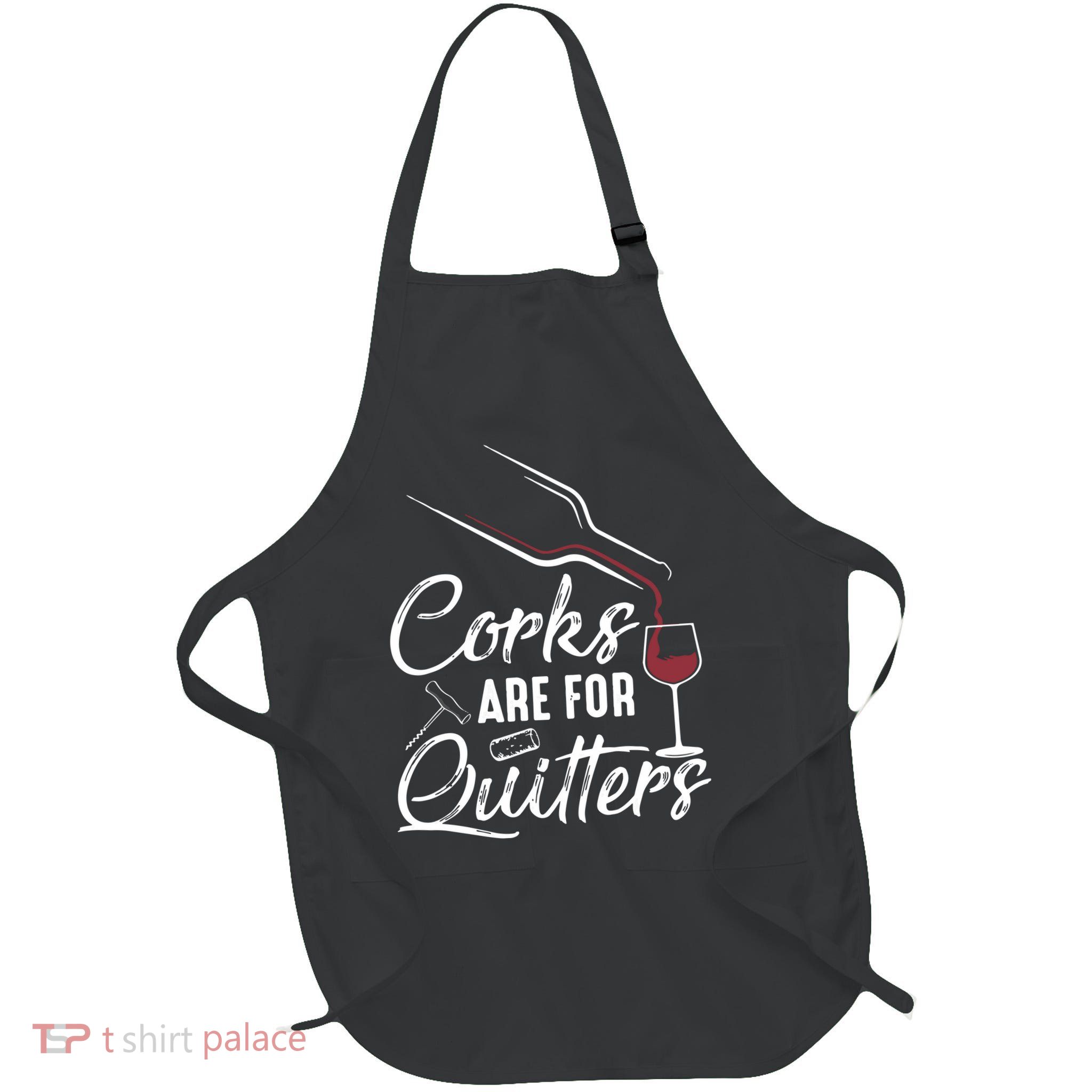 Corks Are For Quitters Funny Wine Drinking Team Festival Apron
