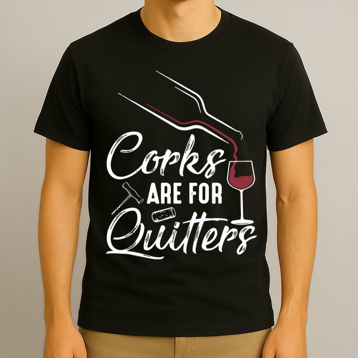 Corks Are For Quitters Funny Wine Drinking Team Festival T-Shirt