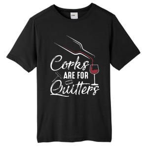 Corks Are For Quitters Funny Wine Drinking Team Festival Tall Fusion ChromaSoft Performance T-Shirt