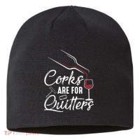 Corks Are For Quitters Funny Wine Drinking Team Festival Sustainable Beanie