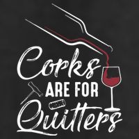 Corks Are For Quitters Funny Wine Drinking Team Festival Tumbler