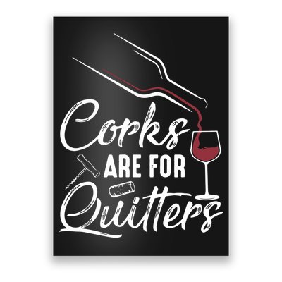 Corks Are For Quitters Funny Wine Drinking Team Festival Poster