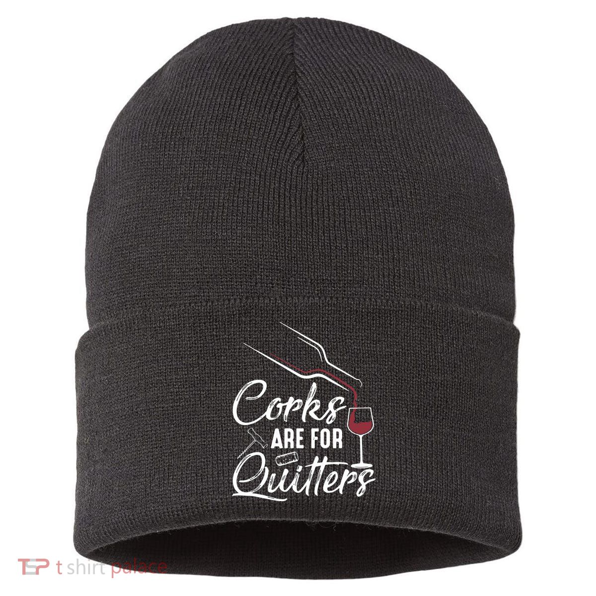 Corks Are For Quitters Funny Wine Drinking Team Festival Sustainable Knit Beanie