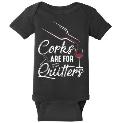 Corks Are For Quitters Funny Wine Drinking Team Festival Baby Bodysuit