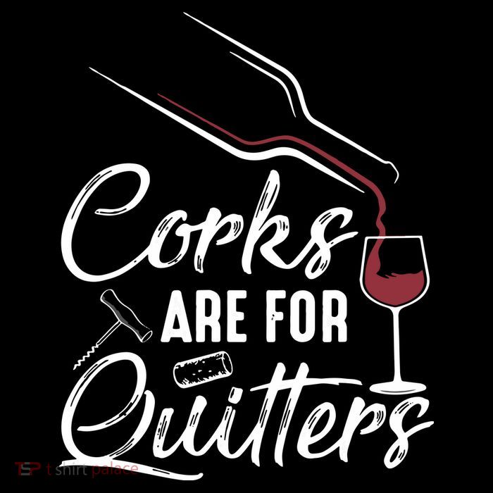 Corks Are For Quitters Funny Wine Drinking Team Festival Toddler Sweatshirt