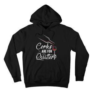 Corks Are For Quitters Funny Wine Drinking Team Festival Tall Hoodie