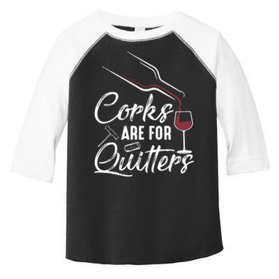 Corks Are For Quitters Funny Wine Drinking Team Festival Toddler Fine Jersey T-Shirt