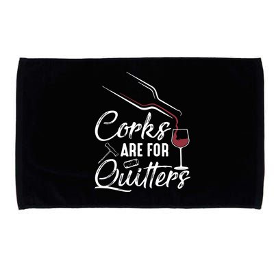 Corks Are For Quitters Funny Wine Drinking Team Festival Microfiber Hand Towel