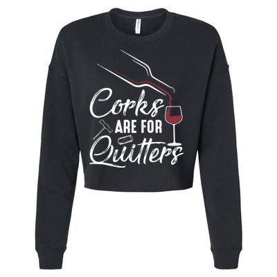 Corks Are For Quitters Funny Wine Drinking Team Festival Cropped Pullover Crew