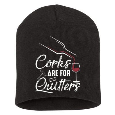 Corks Are For Quitters Funny Wine Drinking Team Festival Short Acrylic Beanie