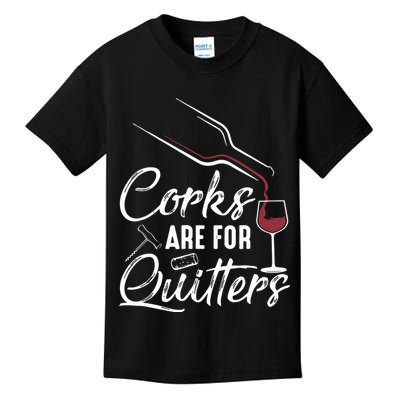 Corks Are For Quitters Funny Wine Drinking Team Festival Kids T-Shirt
