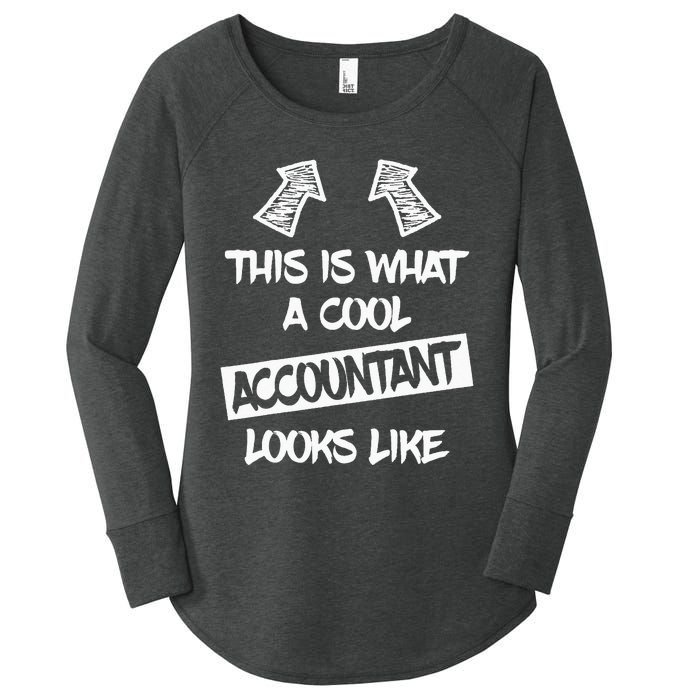 Cool Accountant Funny Saying Accountants Bookkeepers Women's Perfect Tri Tunic Long Sleeve Shirt