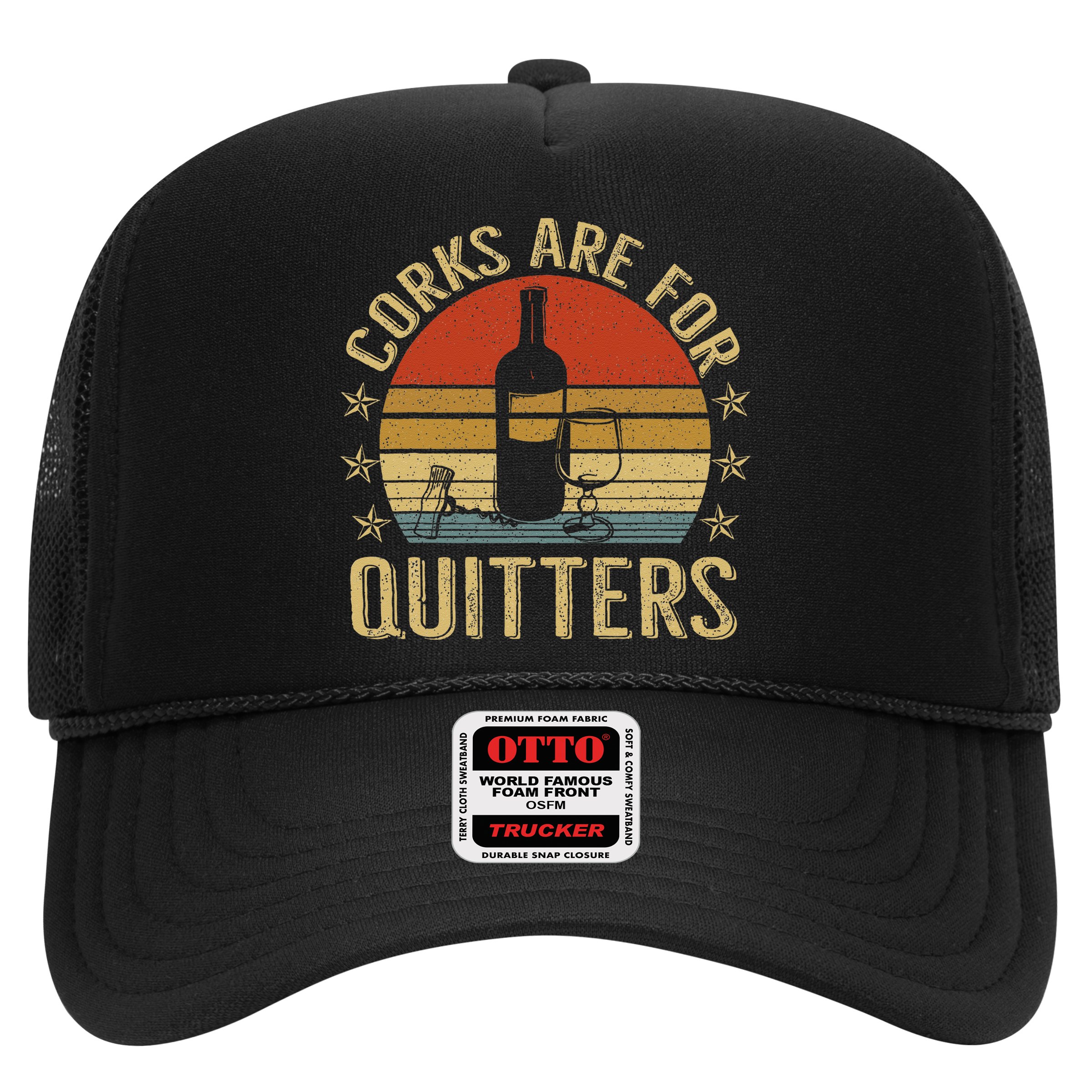 Corks Are For Quitters Wine Liquor Lover Funny Drinking Team Hat