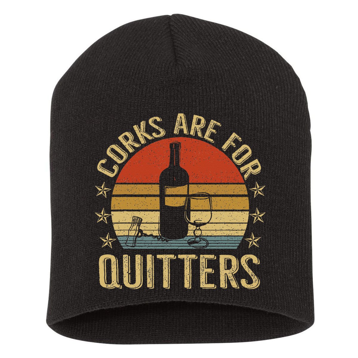 Corks Are For Quitters Wine Liquor Lover Funny Drinking Team Short Acrylic Beanie