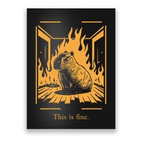 Capybara Amidst Flames This Is Fine Meme Art Poster