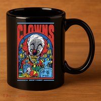 Clowns Aren't Funny 11oz C Handle Ceramic Mug
