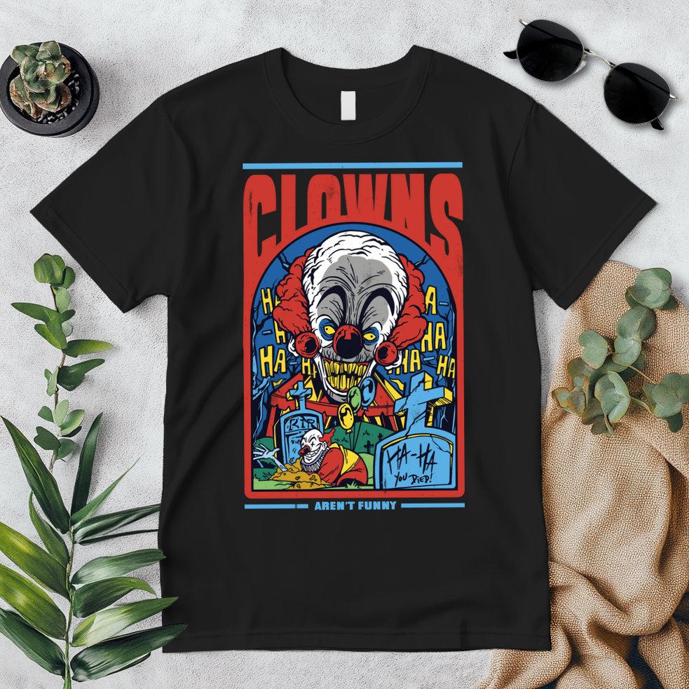 Clowns Aren't Funny Premium T-Shirt
