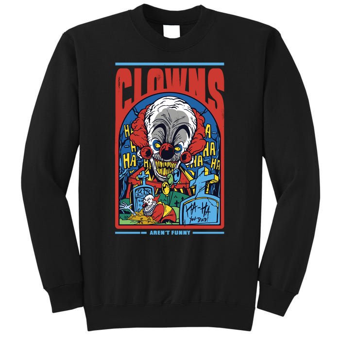 Clowns Aren't Funny Tall Sweatshirt