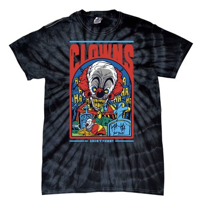 Clowns Aren't Funny Tie-Dye T-Shirt