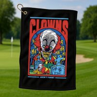 Clowns Aren't Funny Golf Towel