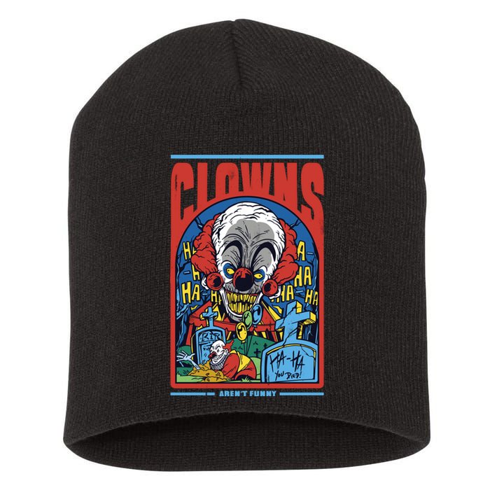 Clowns Aren't Funny Short Acrylic Beanie